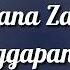 Ziana Zain Anggapanmu Lirik