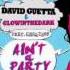 David Guetta GLOWINTHEDARK Feat Harrison Ain T A Party Original Mix