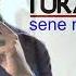 Tural Sedalı Sene Men Neylemişem