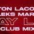 Anton Lacosta Aleks Marty Lay Lie Club Mix