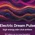 Electric Dream Pulse AI Generated Music By OneGuy Aeye