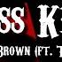 Chris Brown Ft T Pain Kiss Kiss Lyrics