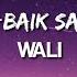 BAIK BAIK SAYANG WALI LYRIC