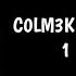 C0LM3K PART 01