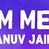 Anuv Jain JO TUM MERE HO Lyrics Letra