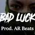 SL X M Huncho Type Beat Bad Luck Prod AR Beats