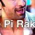 Maine Pi Rakhi Hai 8D Audio Tu Jhoothi Main Makkaar Ranbir Kapoor Shraddha Kapoor