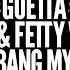 David Guetta Bang My Head Ft Sia Fetty Wap