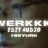 Werkkk Edit Audio Tisakorean