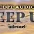 KEEP UP Odetari Edit Audio