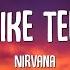 Nirvana Smells Like Teen Spirit Lyrics 1 Hour Lyrics Love