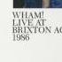 WHAM LIve At Brixton Academy Pre The Final Show