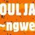 SOUL JAH LOVE Ngwendeza