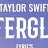 Taylor Swift Afterglow Lyrics