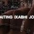 I Ll Be Waiting Kabhi Jo Baadal Sped Up