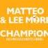 Matteo Lee More Champion Moving Elements Remix