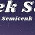 Semicenk Sevecek Sandım Sözleri Lyrics