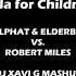 Camelphat Elderbrook Vs Robert Miles Cola For Children DJ Xavi G Mashup