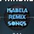 A SINGLE YELLOW ROSE AND SIERRA MADRE REMIX DJ BJOE ISABELA REMIX SONGS