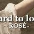 اغنية روزي Hard To Love مسرعه البسوا سماعات ROSÉ Hard To Love Sped Up