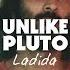 Unlike Pluto Ladida Official Music Video