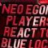 Neo Egoist Players Sae React To Blue Lock Isagi Shidou Rin Gacha ENG RU