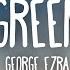 George Ezra Green Green Grass Sped Up Lyrics Green Green Grass Blue Blue Sky