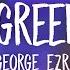 George Ezra Green Green Grass Sped Up Lyrics