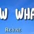 REYNE Don T Know What To Say Lyrics