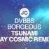 DVBBS Borgeous Tsunami Jay Cosmic Remix 720p