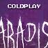 Coldplay Paradise Sped Up Lyrics