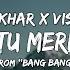 Tu Meri From Bang Bang Vishal Shekhar X Vishal Dadlani Lyrics ब ल