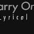 Kygo Rita Ora Carry On Lyrics