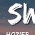 Hozier Too Sweet Lyrics