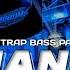 DJ TRAP KENANGAN KINI TINGGAL KENANGAN SAAT KITA BERSAMA BASS BLAYER COCOK BUAT CEK SOUND