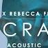 Uncrazy Feat Rebecca Ferguson Acoustic