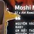 Moshi Moshi Umie Rap SS X AM Remix Nguyện Vào Nụ Cười Ánh Mắt Của Anh Baby Remix Hot Tiktok