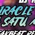 DJ MIRACLE X CINTA SATU MALAM BREAKBEAT REMIX FULL BEAT TERBARU 2023