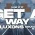 Maxx Get A Way Luxons Remix 2024