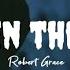 Robert Grace Fckd In The Head Lyrics