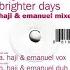 Dajae Brighter Days Haji Emanuel Vox