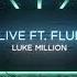 Luke Million Alive Feat Fluir Slow Poke Remix