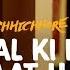 Full Song Kal Ki Hi Baat Hai CHHICHHORE Sushant Shraddha KK Pritam Amitabh Bhattacharya