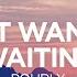 POURI X I Don T Want You Waiting