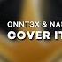 ONNT3X Nahthexen AlpherZ Cover It Up Extended Mix Big Room Banger