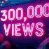 Celebrating 300 000 Views What S Next