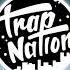 Trap Nation 1 Hour Best Music