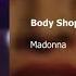 Madonna Body Shop Lyrics