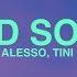 Alesso Sad Song Lyrics Ft TINI