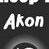 Akon Ft Snoop Dogg I Wanna Love You 10 Hour NIGHT LIGHT Version